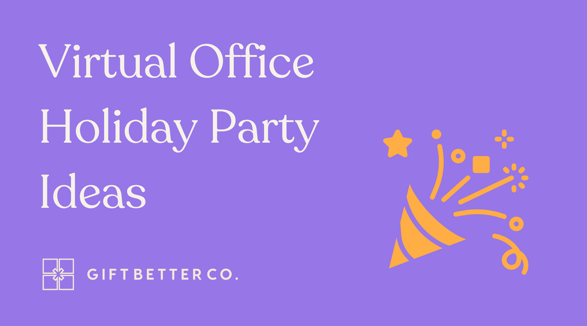 Virtual Office Holiday Party Ideas GiftBetter.co