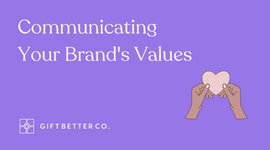 Communicating Your Brand's Values