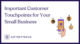 Important Customer Touchpoints for Your Small Business