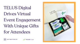 TELUS Digital Drives Virtual Event Engagement With Unique Gifts for Attendees