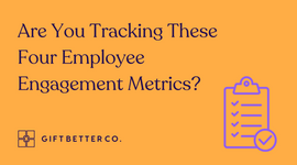 Are you tracking these four employee engagement metrics?
