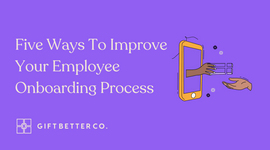 Five Ways to Improve Your Employee Onboarding Process
