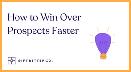 How to win over prospects faster.
