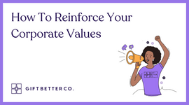 How To Reinforce Your Corporate Values