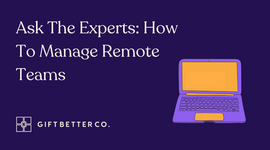 Ask the experts: How to manage remote teams